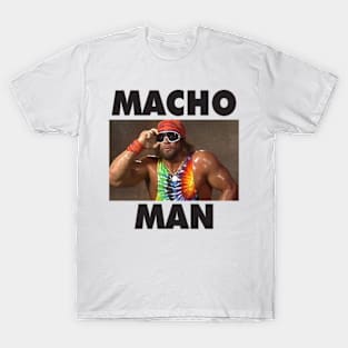 Macho Man T-Shirt